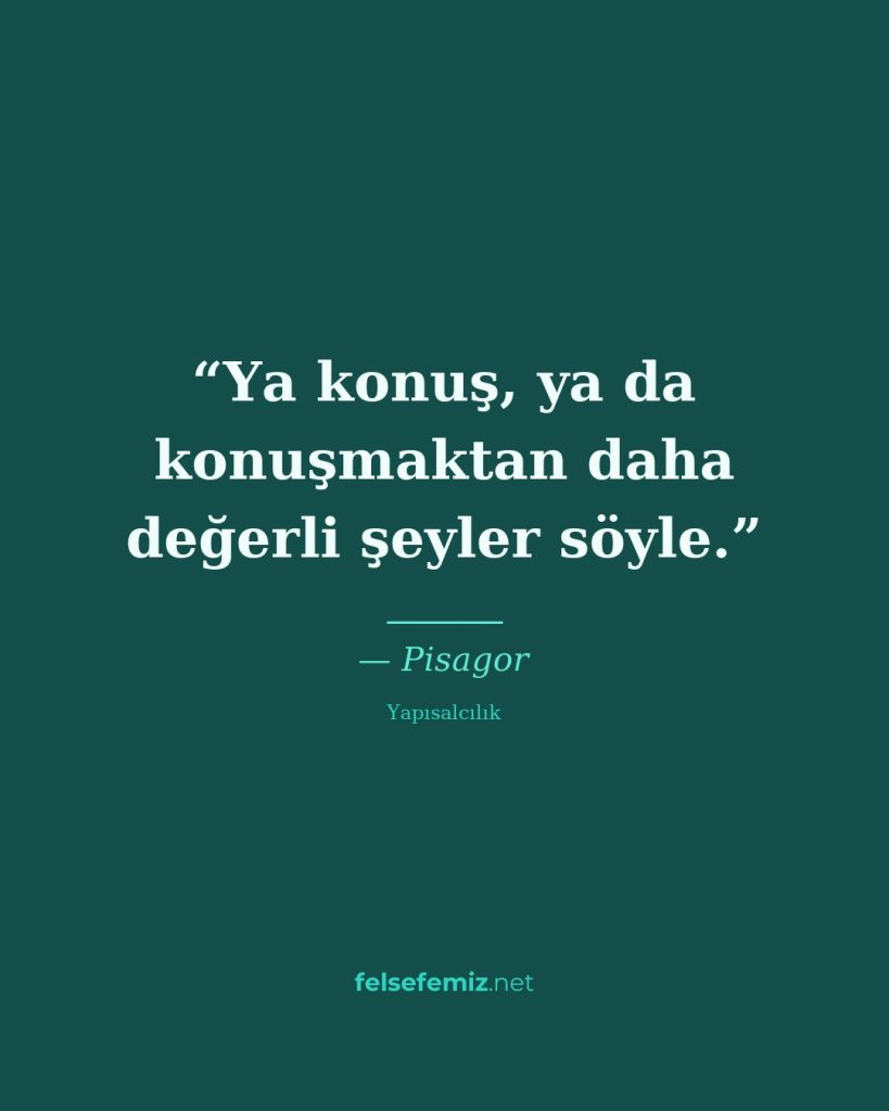 Ya konuş, ya da konuşmaktan daha değerli şeyler söyle. — Pisagor | Felsefemiz.net